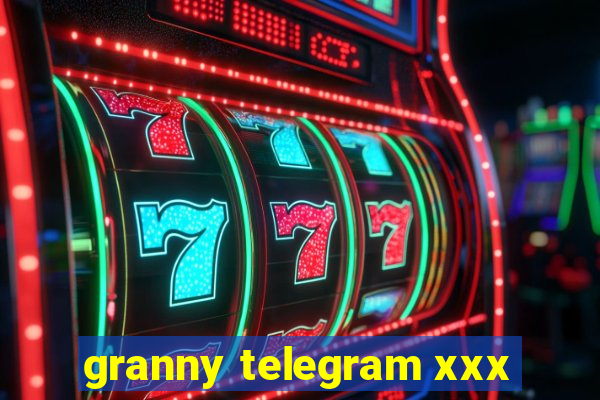 granny telegram xxx